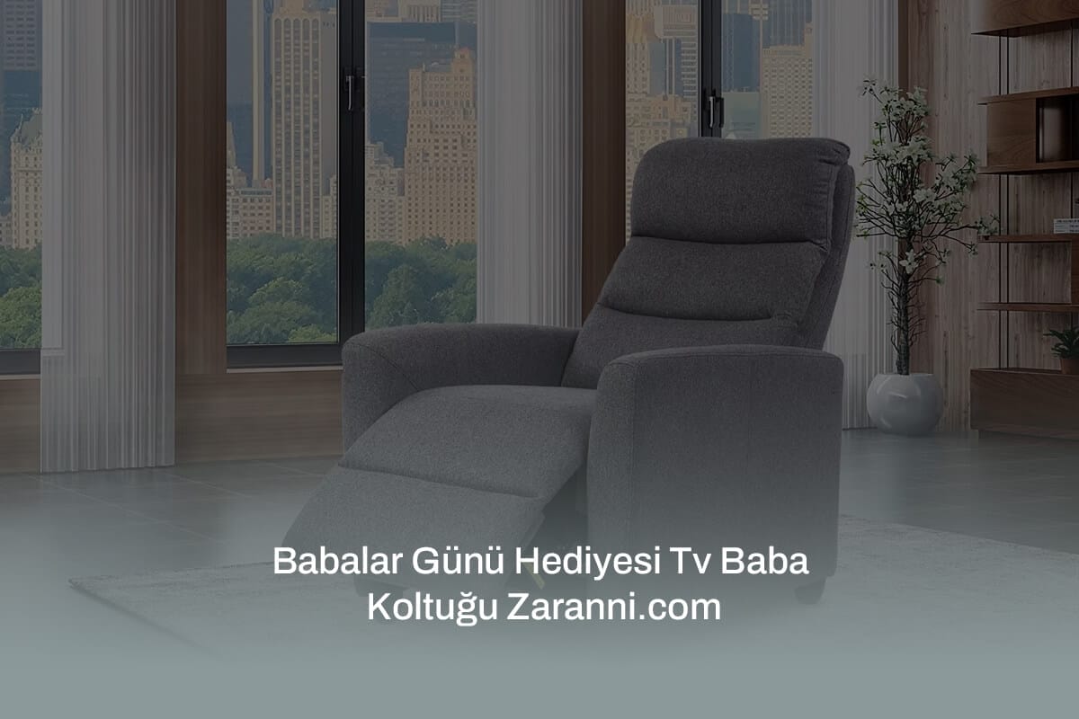 Babalar Günü Hediyesi Tv Baba Koltuğu